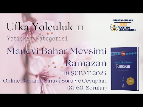 Ufka Yolculuk 11 - Yetişkin Kategorisi Online Deneme Sınavı Soru ve Cevapları (31-60.Sorular)