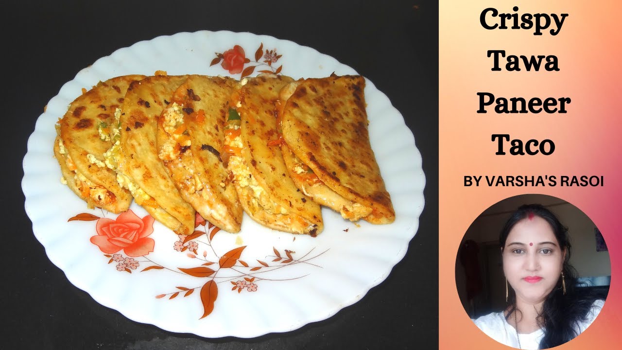 Crispy Tawa Paneer Tacos || Homemade Dominos Style Tawa Paneer Tacos Recipes || By Varsha’s Rasoi | Varsha