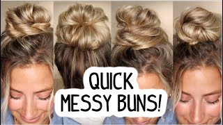 4 QUICK AND EASY MESSY BUNS- LONG AND MEDIUM HAIRSTYLES!