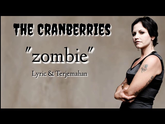 The Cranberries- Zombie (Lyric u0026 Terjemahan) class=