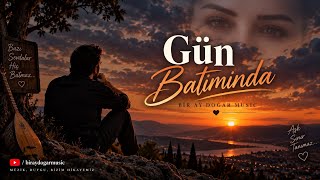 Gün Batımında Duygusal Türkçe Şarkı Bir Ay Doğar 