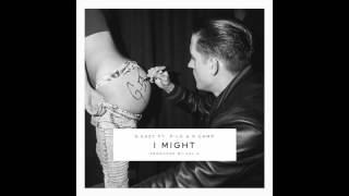 G-Eazy Ft. K Camp & P-Lo ~ I Might