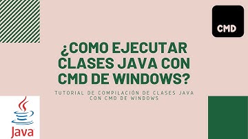 🔰CLASE: 01🔰😍⌨️ ¿Cómo Crear, Editar, Compilar y Ejecutar clases JAVA con CMD de Windows 2021?🎯👌