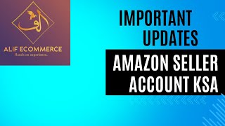 Amazon Seller individual Accounts Deactivation in Saudi Arabia | Updated policy about KSA Amazon