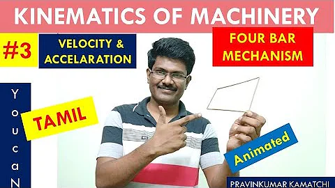 Kinematic of Machinery || Velocity and Acceleration || Four Bar Mechanism #YoucaN #Tamil