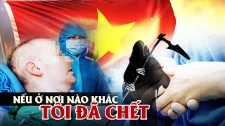 Phi Công Người Anh Nói Gì Về Việt Nam Sau 3 Tháng Hôn Mê Điều Trị Tại Bệnh Viện Chợ Rẫy