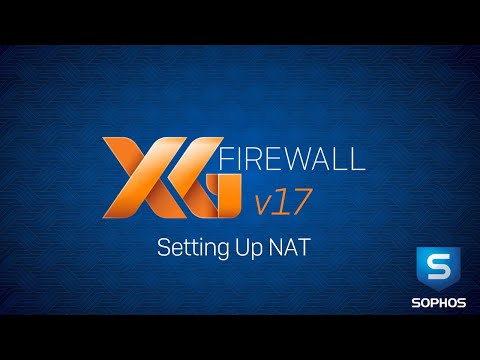 Sophos XG Firewall (v17): Setting Up NAT