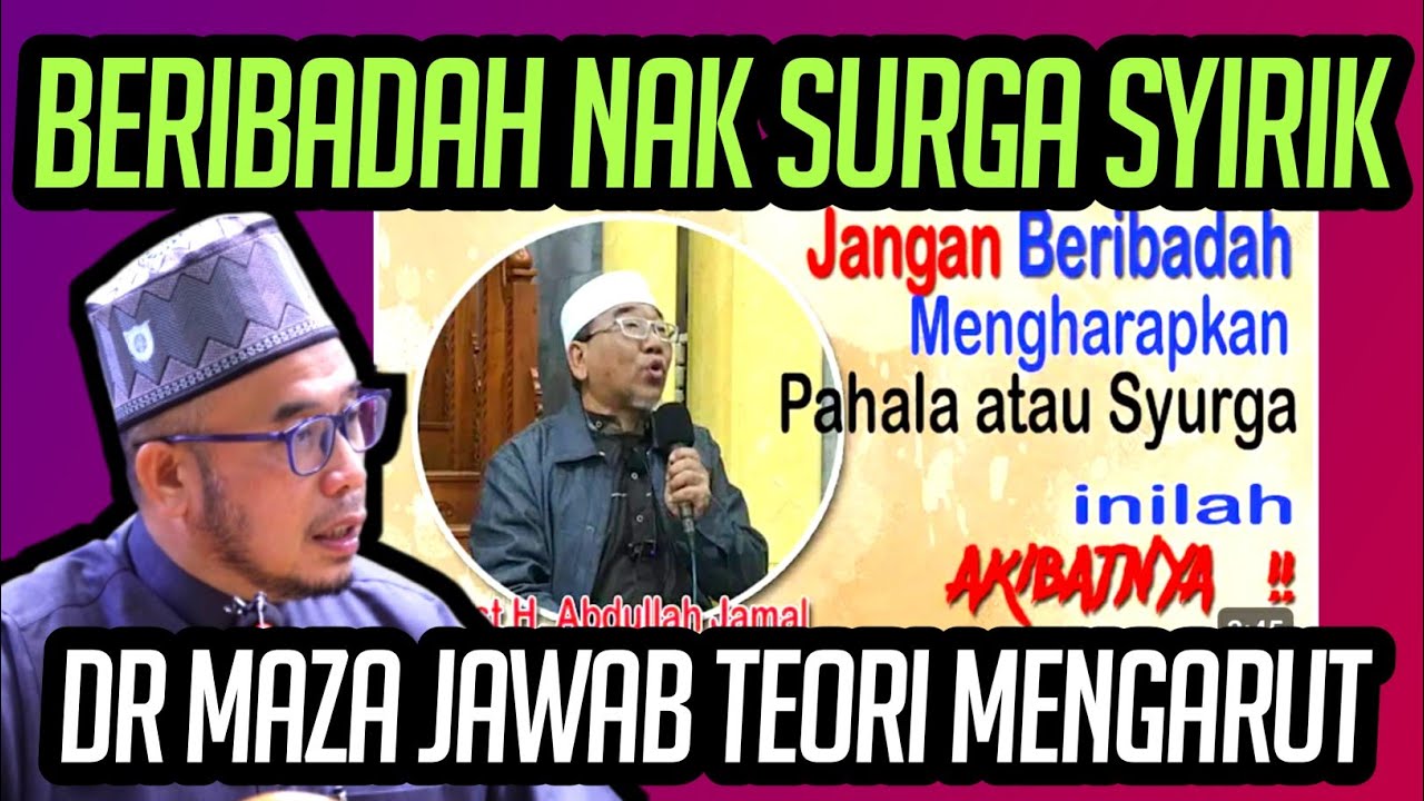 DR MAZA JAWAB TEORI SUFI | BERIBADAH NAK KAN SURGA SYIRIK 
