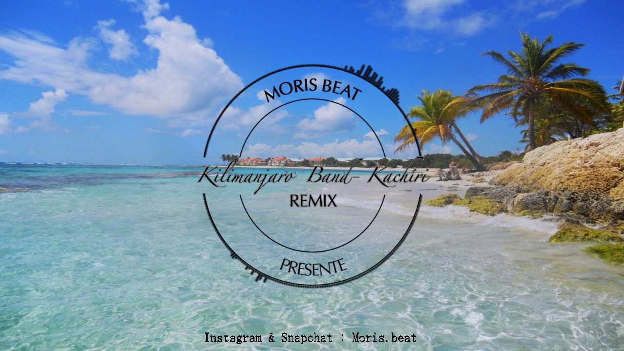  Afro Kilimanjaro Band   Kachiri Remix by Moris Beat