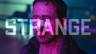 Strange - Hensonn | Blade Runner 2049 | 4K EDIT