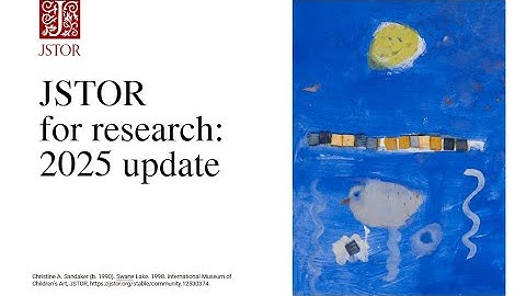 An Introduction to Research on JSTOR: 2025 update webinar