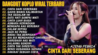 CINTA DARI SEBERANG, GADIS MANIS KALIMANTAN - FULL ALBUM DANGDUT KOPLO TERBARU VIRAL