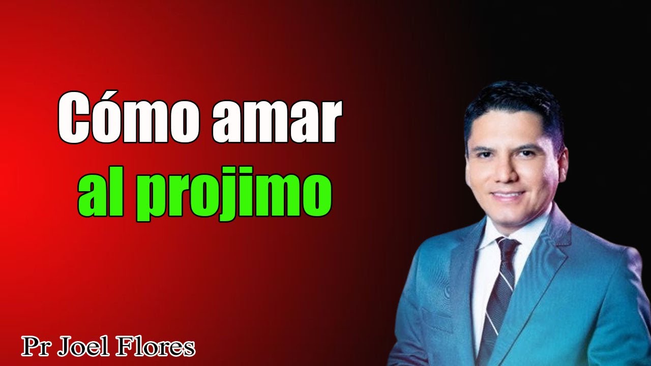 Cómo amar al projimo