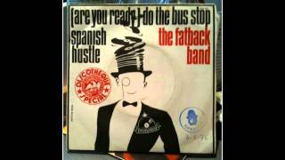 Fatback Band - [Are You Ready] Do the Bus Stop