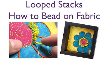 Bead Embroidery Tutorial for Beginners: Looped Stacks