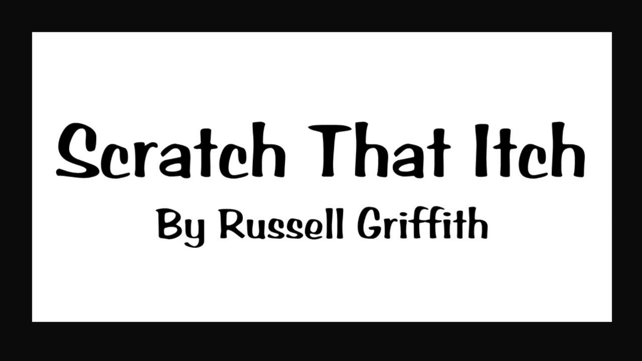 Scratch That Itch YouTube