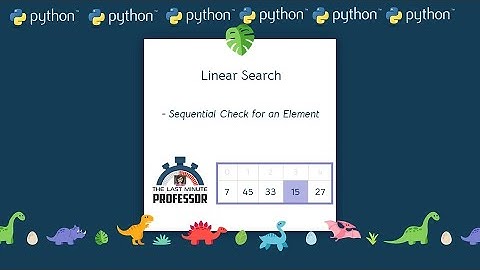 Linear Search in Python | Animated Example | The Last Minute Professor