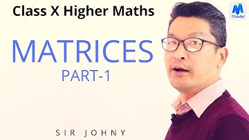 Class X Higher Maths Matrices part-1 || Maheikol