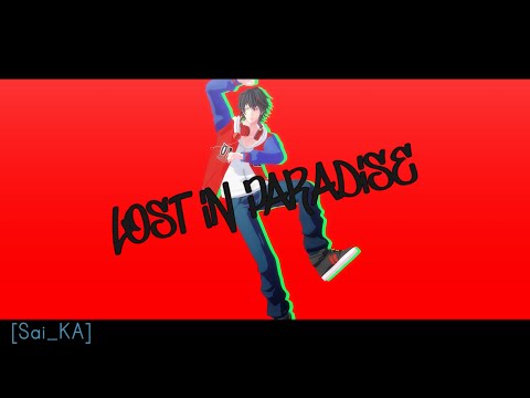 【ヒプマイMMD】Lost In Paradise