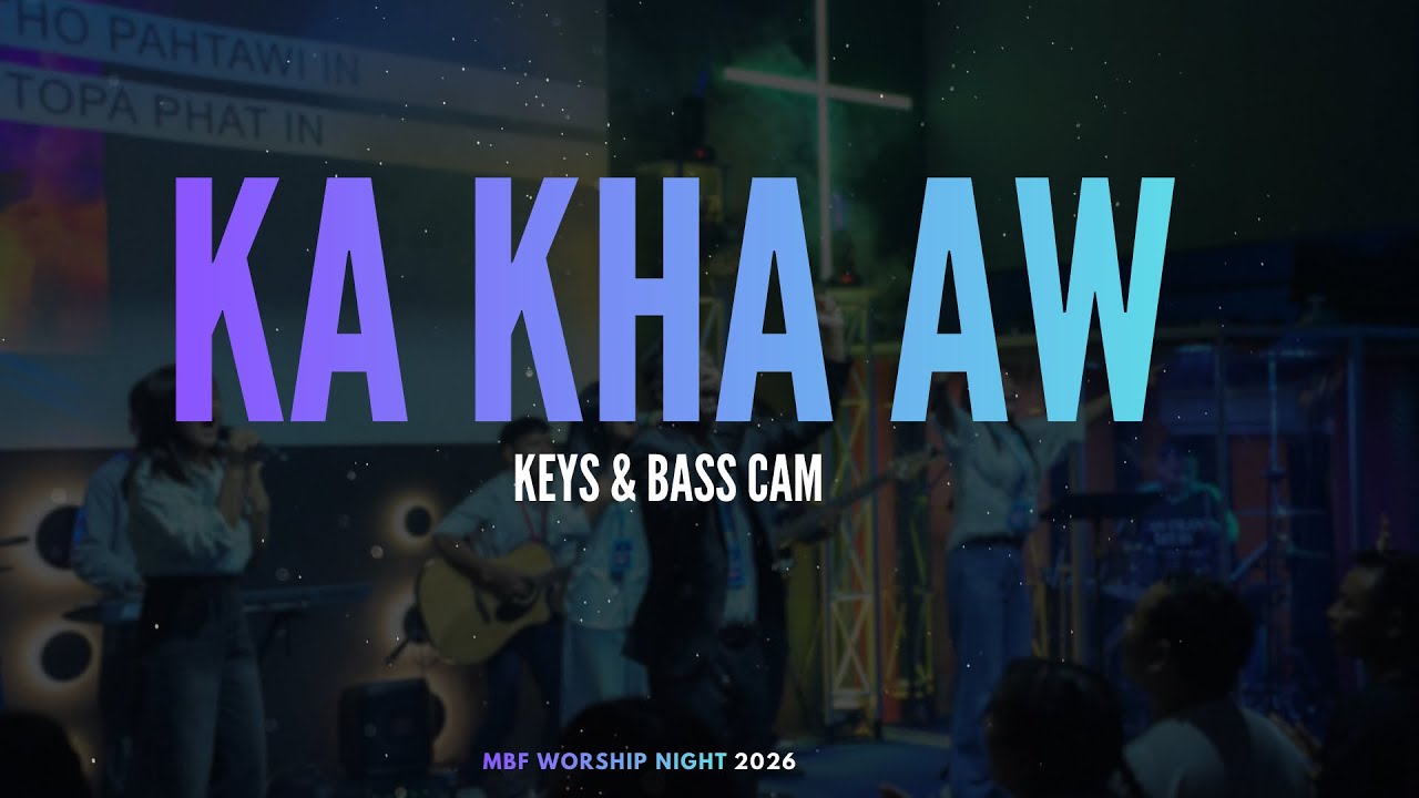 Ka Kha Aw || Keys & Bass Cam