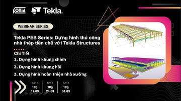 Tekla PEB Series | Buổi 2 - Dựng mô hình khung hồi