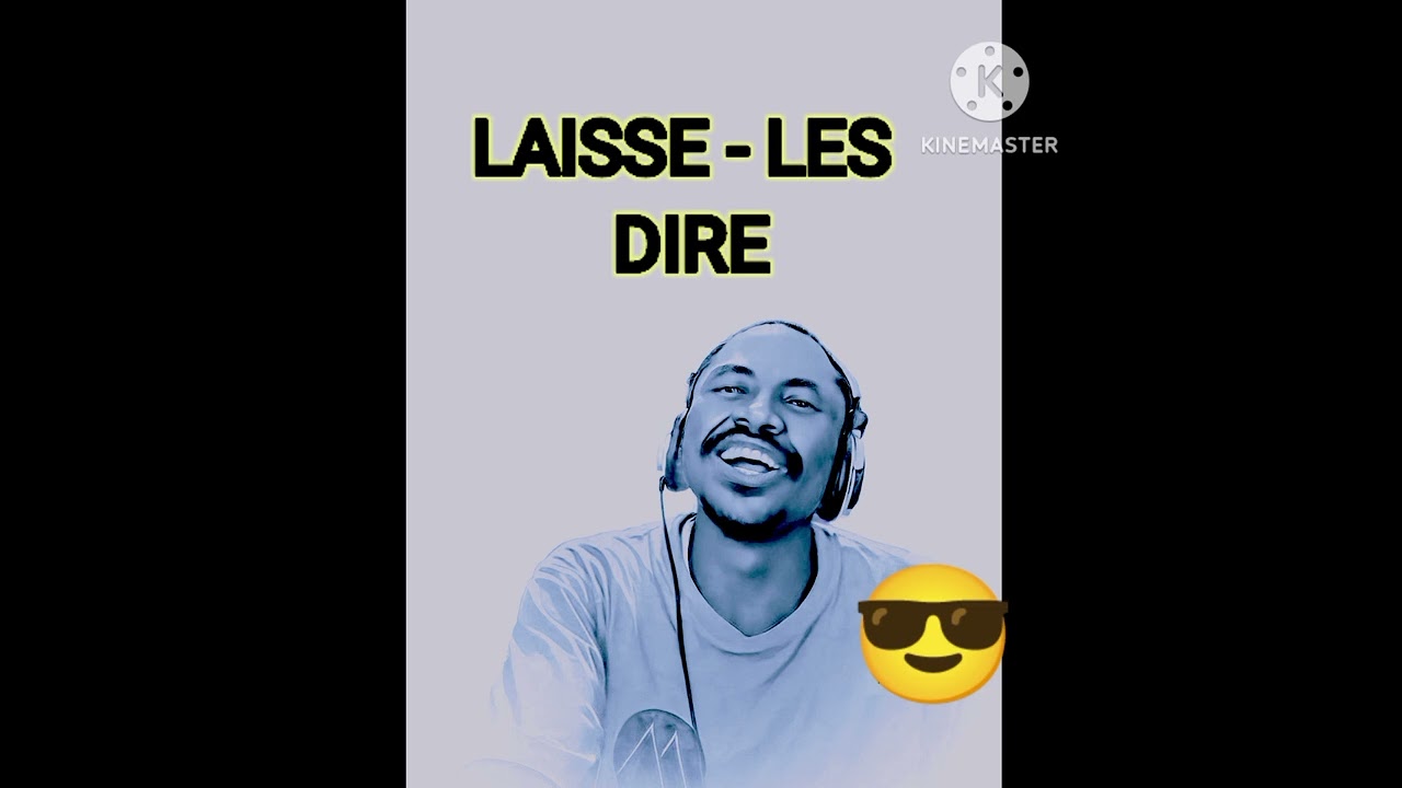 LAISSE - LES DIRE