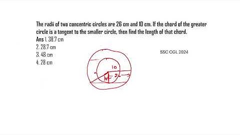 The radii of two concentric circles are 26 cm and 10 cm  If the chord of the greater circle is a tan