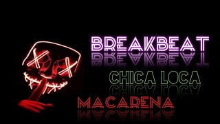 Breakbeat Chica loca Macarena@music_malam