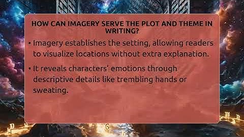 How Can Imagery Serve The Plot And Theme In Writing? - The Prose Path