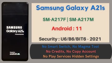 SAMSUNG Galaxy A21s (SM-A217) U6/B6 Android 11 FRP RESET - No Smart Switch, No Credits!