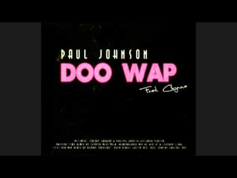 Paul Johnson ?-- Doo Wap (Paul Johnson Original Mix)