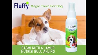 Fluffy Magic Tonic For Dog | Obat Kutu dan Jamur Anjing | Bahan Alami Aman Untuk Puppy