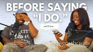 So You Wanna Get Married?.. Things You Should Know Ep 2 | Between The Walls