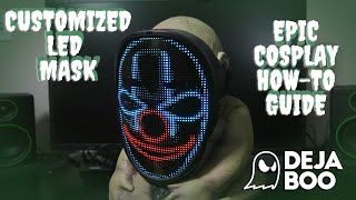 How to Use Customizable LED Mask | DIY Cosplay Guide by Deja Boo