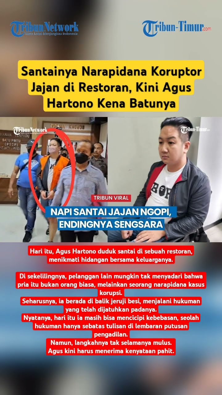 Santainya Narapidana Koruptor Jajan di Restoran, Kini Agus Hartono Kena Batunya #napikorupsi
