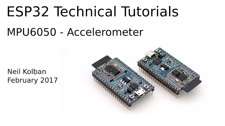 ESP32 Technical Tutorials: MPU6050 Accelerometer