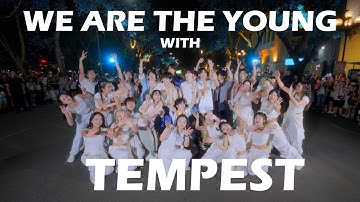 TEMPEST Bất Ngờ "Đột Kích" Project của C.A.C Tại Việt Nam! WE ARE THE YOUNG - DANCE COVER BY C.A.C