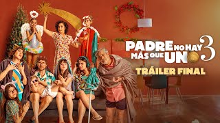 PADRE NO HAY MÁS QUE UNO 3. Tráiler final HD.