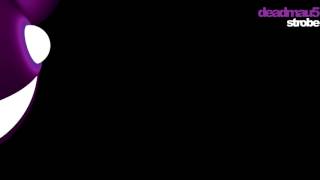 Deadmau5 - Strobe (Extended remix)