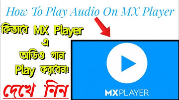 How To Play Audio In MX Player 2020/কিভাবে mx এ অডিও গান শোনা যায়/MX Audio Player/mx mp3/fahim bbd.