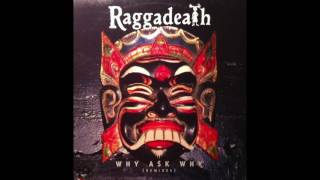Raggadeath  Why Ask Why Roni & Krust Rmx