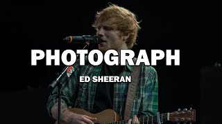 Ed Sheeran - Photograph (Lyrics)