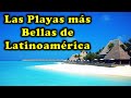 LAS PLAYAS MÁS BELLAS DE AMÉRICA LATINA