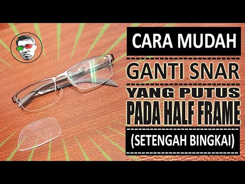 Cara mengganti senar lensa pada Frame kaca mata setengah bingkai | Cara memasang lensa Half Frame