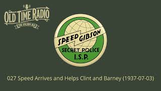 Speed Gibson (027) Speed Arrives and Helps Clint and Barney (1937-07-03) (Old Time Radio)