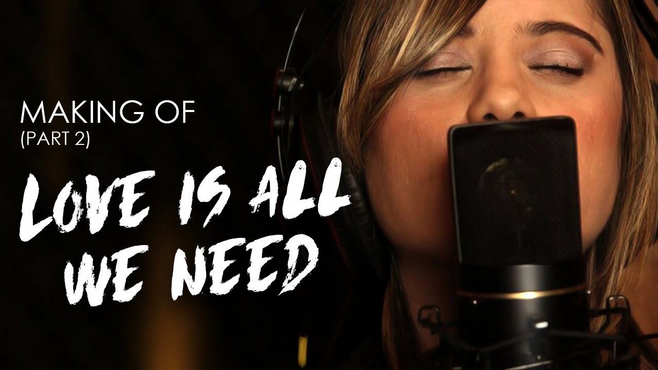 Love Is All We Need - FTampa feat. Anne M (Making Of Part 2)