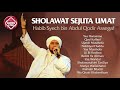 ALBUM SHOLAWAT SEJUTA UMAT Habib Syech Bin Abdul Qodir Assegaf