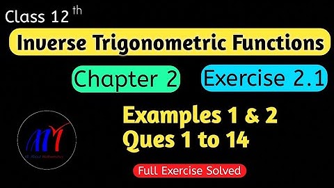 Chapter 2 Exercise 2.1 ( Example 1, 2 & Q1 to Q14 ) Class 12 Maths | NCERT Solutions