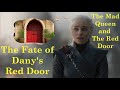 Dany will find the house with the red door