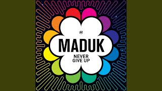 Never Give Up - Maduk